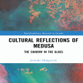 Jennifer Hedgecock - Cultural Reflections of Medusa. The Shadow in the Glass (Interdisciplinary Research in Gender) [Retail]
